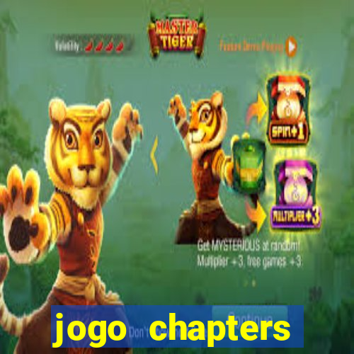 jogo chapters diamantes infinitos